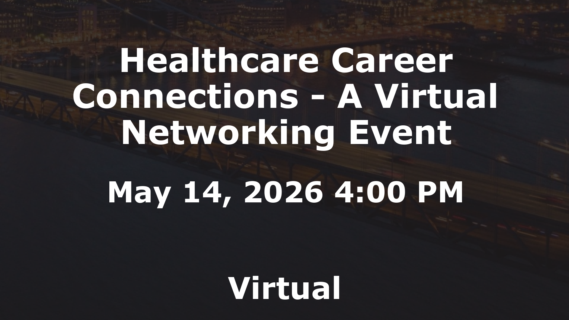 Healthcare Career Connections - A Virtual Networking Event event image